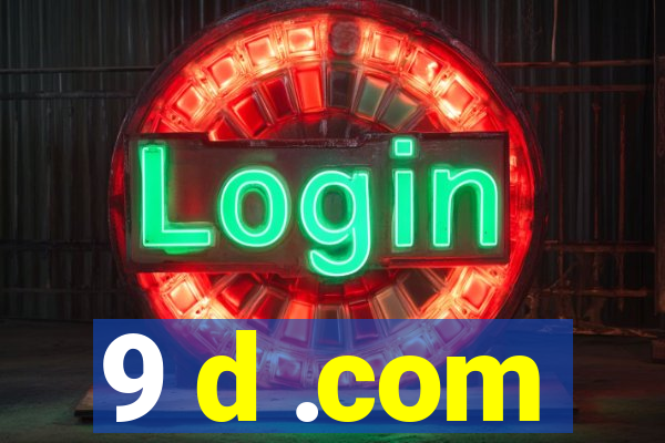 9 d .com